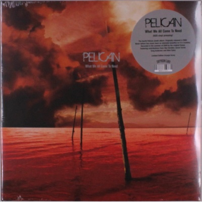 Pelican - What We All Come to Need 2 LP
