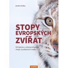 Stopy evropských zvířat - Určujeme a interpretujeme stopy a pobytové znaky zvířat