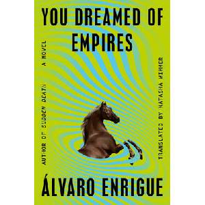 YOU DREAMED OF EMPIRES | ENRIGUE ALVARO (ISBN: 9780593544792)