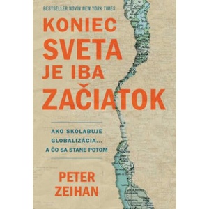 Koniec sveta je iba začiatok | Peter Zeihan (2023)