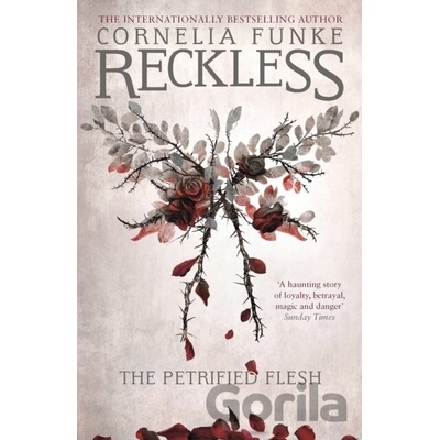 Reckless I: The Petrified Flesh Mirrorworld Funke Cornelia