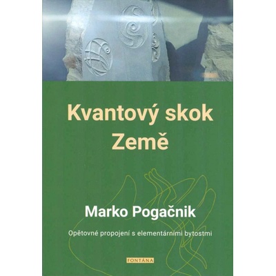 Kvantový skok Země - Marko Pogačnik
