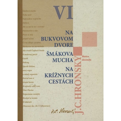 Na Bukvovom dvore, Šmákova mucha, Na krížnych cestách - Jozef Cíger Hronský