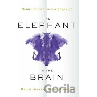 Elephant in the Brain - Hidden Motives in Everyday Life Simler KevinPevná vazba