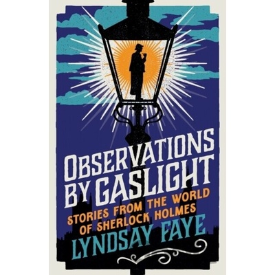 Observations by Gaslight - Lyndsay Faye