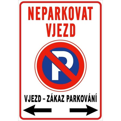 Cedule Neparkovat – zákaz parkování u vjezdu se šipkami (na výšku) - A5 - 15x21 cm / Hliníkový sendvič tl. 3mm cn26