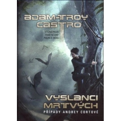 Vyslanci mrtvých Adam-Troy Castro