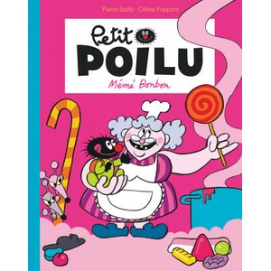 Petit Poilu Poche - Tome 4 - Mémé Bonbon (Réédition) | Fraipont Céline (ISBN: 9782390340188)