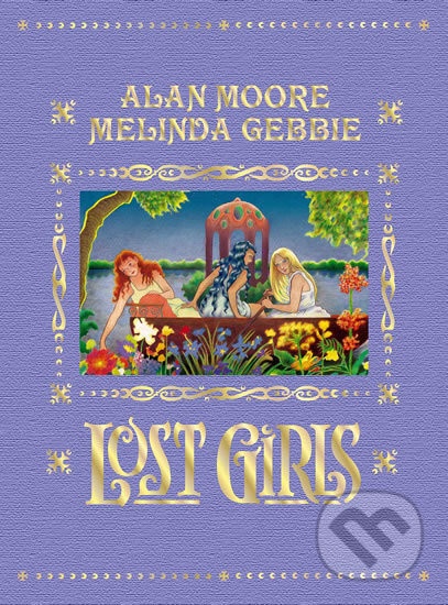 Lost Girls - Alan Moore od 1 721 Kč - Heureka.cz