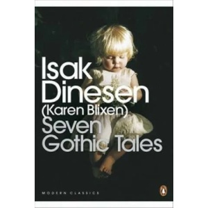 Seven Gothic Tales | Isak Dinesen (ISBN: 9780141187198)