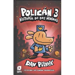 Policán 3: Historia de dos mininos | Dav Pilkey (2019)