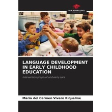 LANGUAGE DEVELOPMENT IN EARLY CHILDHOOD EDUCATION