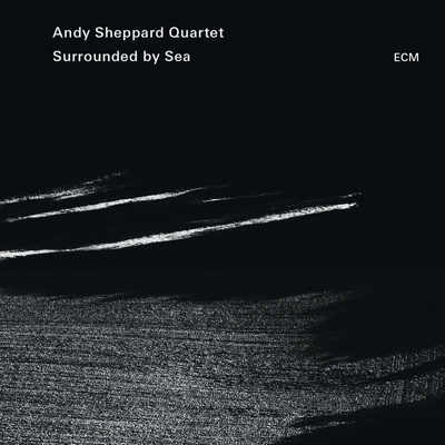 Sheppard Andy -Quartet - Surrounded By Sea CD