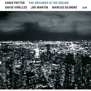 Chris Potter - The Dreamer Is The Dream (180 g) (LP) (602557414738)