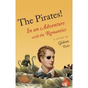 The Pirates! : In an Adventure with the Romantics | Gideon Defoe (ISBN: 9780345802903)