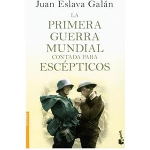 La Primera Guerra Mundial contada para escépticos | Juan Eslava Galán (2015)