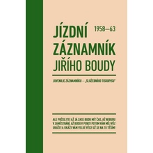 Jízdní záznamník Jiřího Boudy 1958-63 - Jiří Bouda