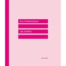Sie forma - Tomkuliaková Eva