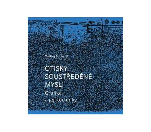 Otisky soustředěné mysli.