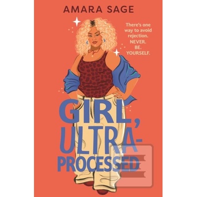 Girl, Ultra-Processed - Amara Sage