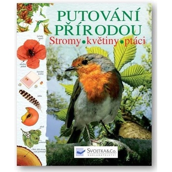Putov ání přírodou Stromy, květiny, ptáci - Laura Howell