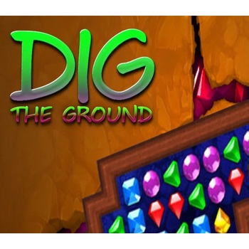 Dig the Ground