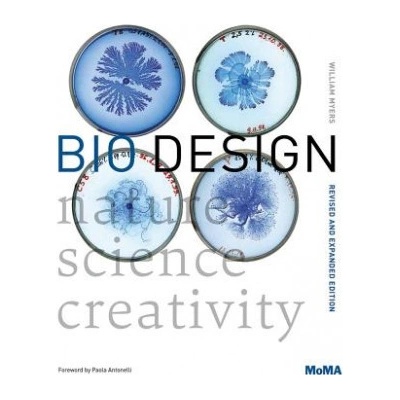 Bio Design: Nature + Science + Creativity Myers WilliamPaperback