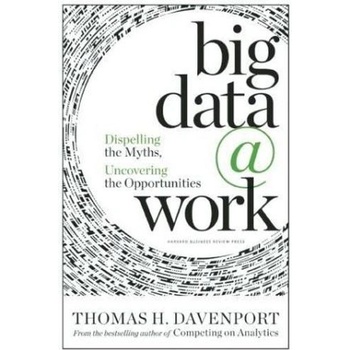 Big Data at Work T. Davenport