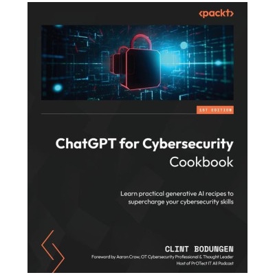 ChatGPT for Cybersecurity Cookbook