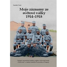 Moje záznamy ze světové války 1914–1918