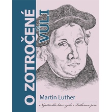 O zotročené vůli - Martin Luther