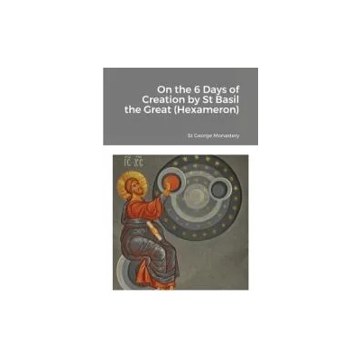 On the 6 Days of Creation by St Basil the Great (Hexameron) | St George Monastery, Monaxi Agapi, Anna Skoubourdis