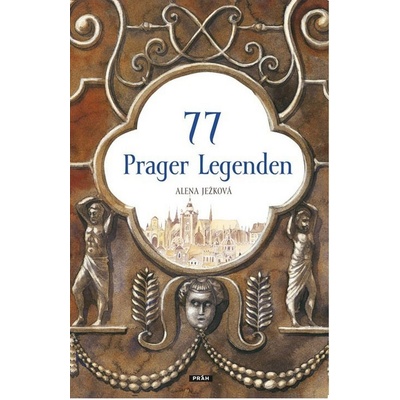 77 Prager Legenden / 77 pražských legend německy - Ježková Alena