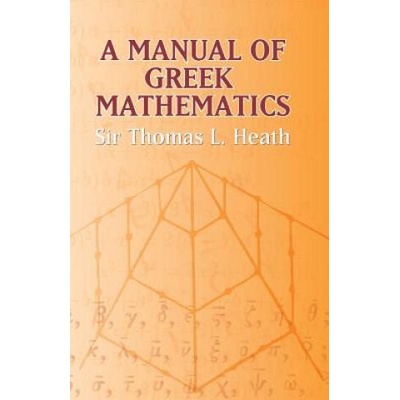 Manual of Greek Mathematics | Sir Thomas L Heath