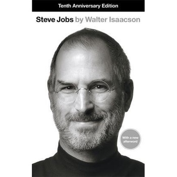 Steve Jobs: The Exclusive Biography - Walter Isaacson
