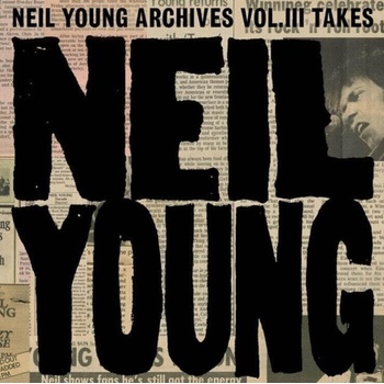 Neil Young - Neil Young Archives Vol. III Takes (2 LP) (0093624844471)