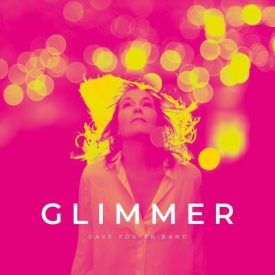 FOSTER, DAVE -BAND- - GLIMMER 1 LP