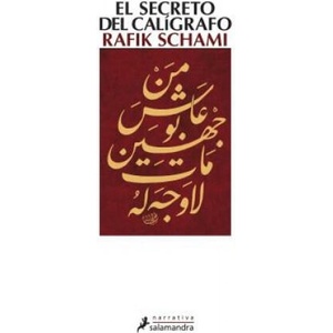 Secreto del Caligrafo, El | Rafik Schami (ISBN: 9788498382440)