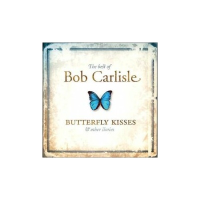 Carlisle Bob - Butterfly Kisses / Best Of CD