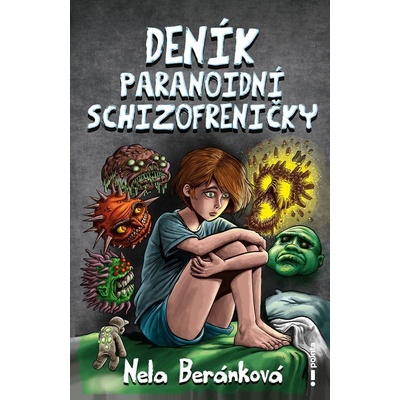 Deník paranoidní schizofreničky - Nela Beránková