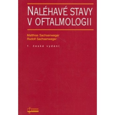 Naléhavé stavy v oftalmologii - Matthias Sachsenweger, Rudolf Sachsenweger