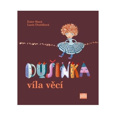 Dušinka, víla věcí - Ester Stará