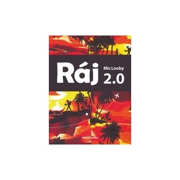 Ráj 2.0 - Mic Looby