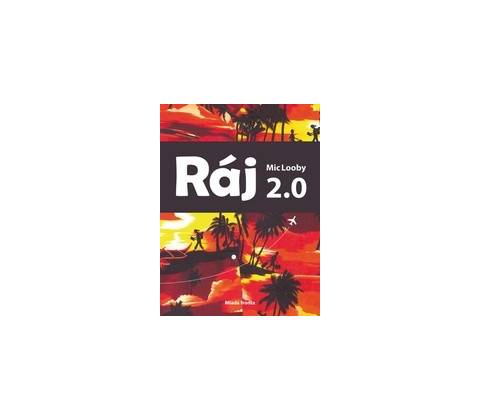 Ráj 2.0 - Mic Looby