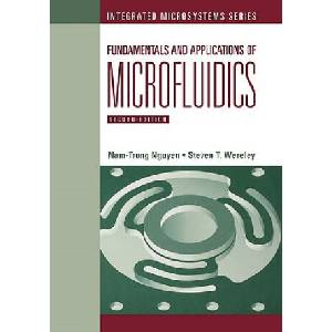 Fundamentals and Applications of Microfluidics | Nam-Trung Nguyen (ISBN: 9781580539722)