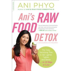 Ani's Raw Food Detox [previously published as Ani's 15-Day Fat Blast] | Ani Phyo (ISBN: 9780738216515)