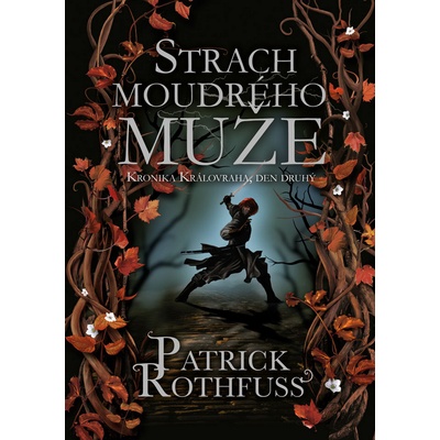 Strach moudrého muže Kniha první - Patrick Rothfuss