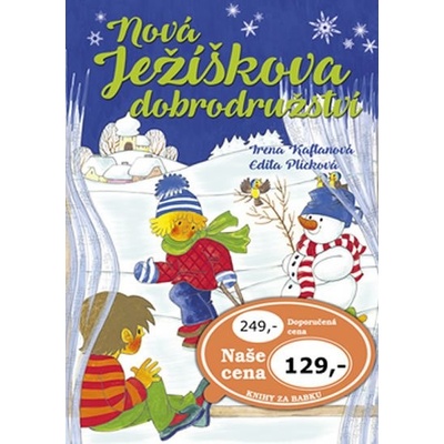 Nová Ježíškova dobrodružství - Edita Plicková