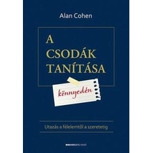 A csodák tanítása könnyedén - Utazás a félelemtől a szeretetig
