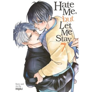 Hate Me, But Let Me Stay Vol. 7 (ISBN: 9798897659111)